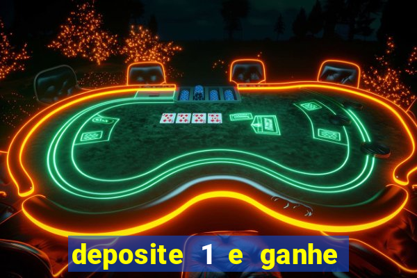 deposite 1 e ganhe 10 vai de bet